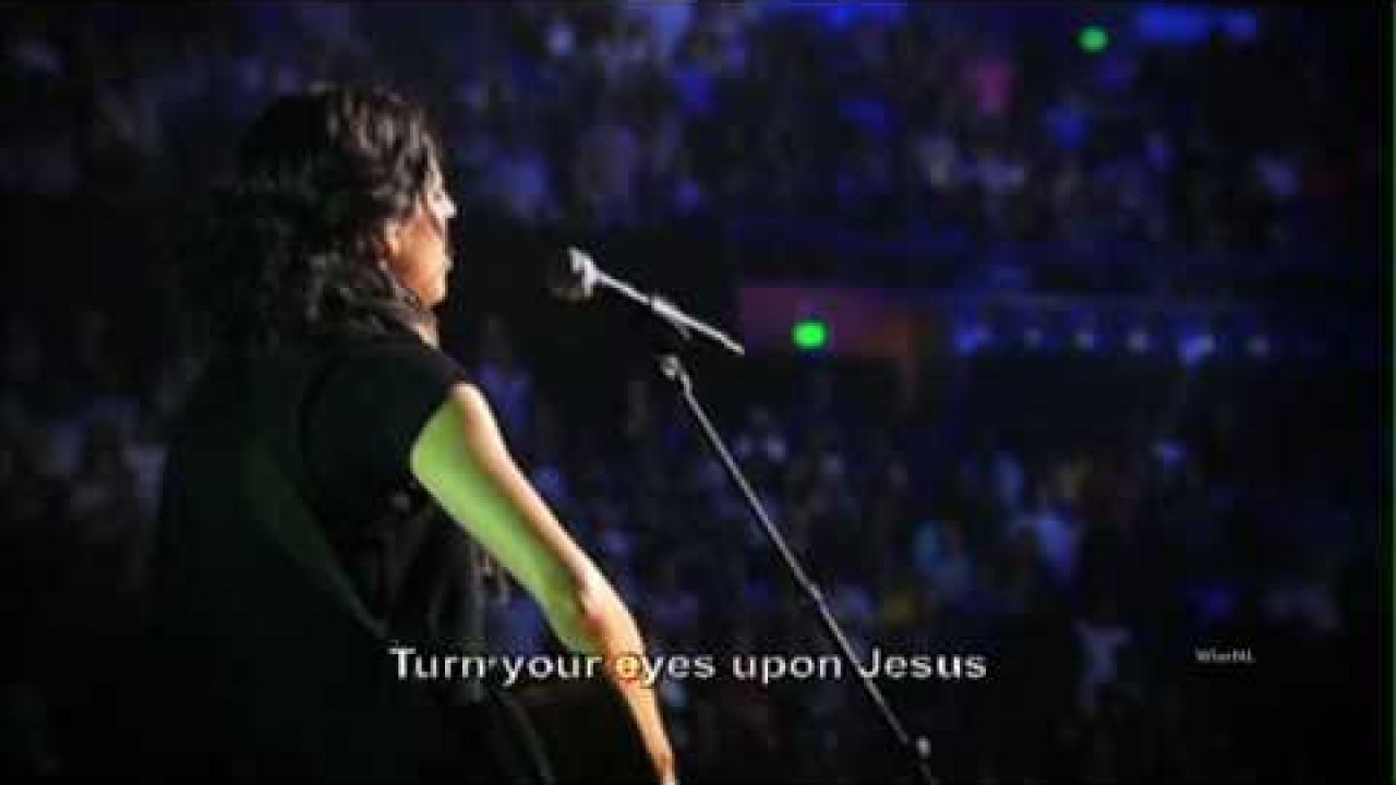 Hillsong - Turn Your Eyes Upon Jesus - With Subtitles/Lyrics - HD Version