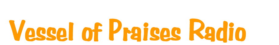 Vessels of Praises