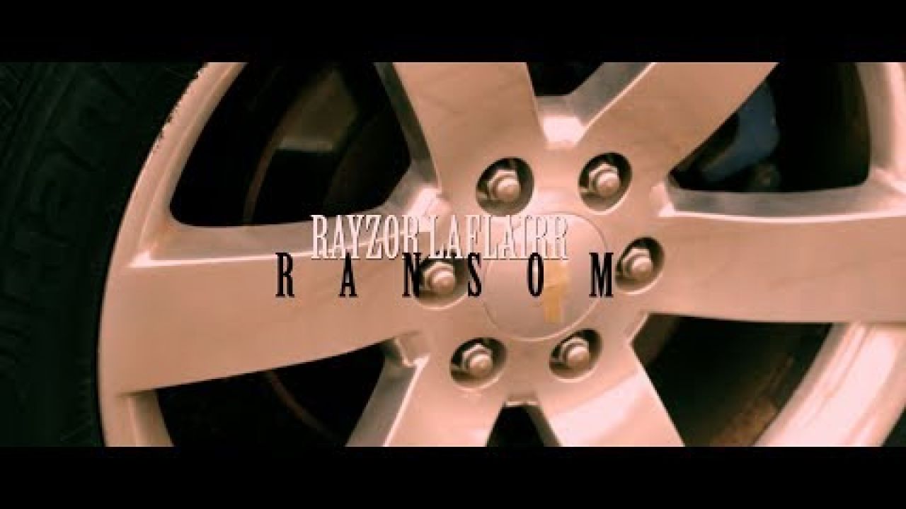 Rayzor Laflairr - Ransom || @Blaccoutprod